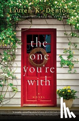 Denton, Lauren K. - The One You're With
