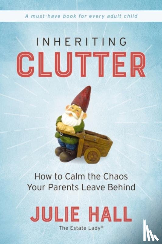 Hall, Julie - Inheriting Clutter