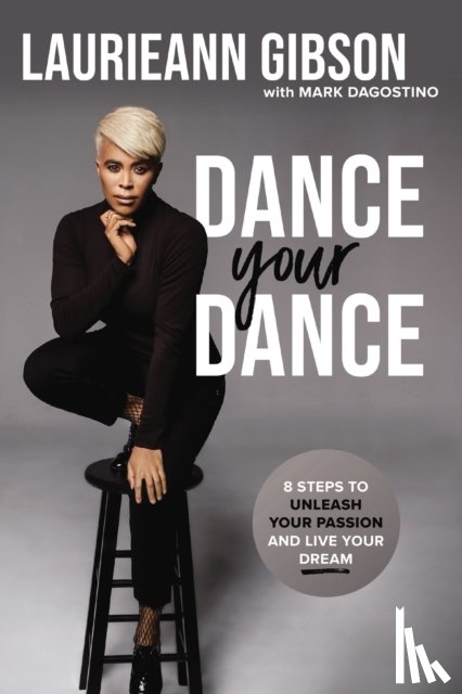Gibson, Laurieann - Dance Your Dance