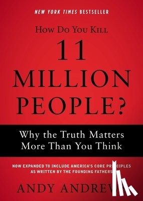 Andrews, Andy - How Do You Kill 11 Million People?