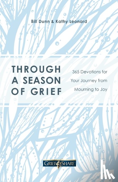 Dunn, Bill, Leonard, Kathy - Through a Season of Grief