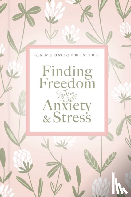 Thomas Nelson - Finding Freedom from Anxiety and Stress