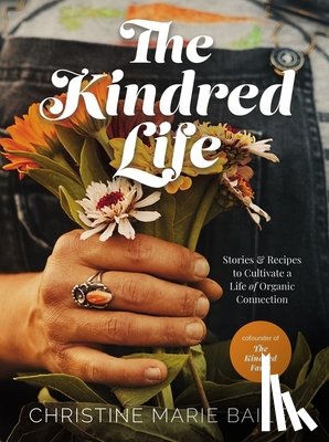 Bailey, Christine Marie - The Kindred Life