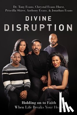 Evans, Dr. Tony, Hurst, Chrystal Evans, Shirer, Priscilla, Evans, Anthony - Divine Disruption