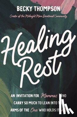 Thompson, Becky - Healing Rest