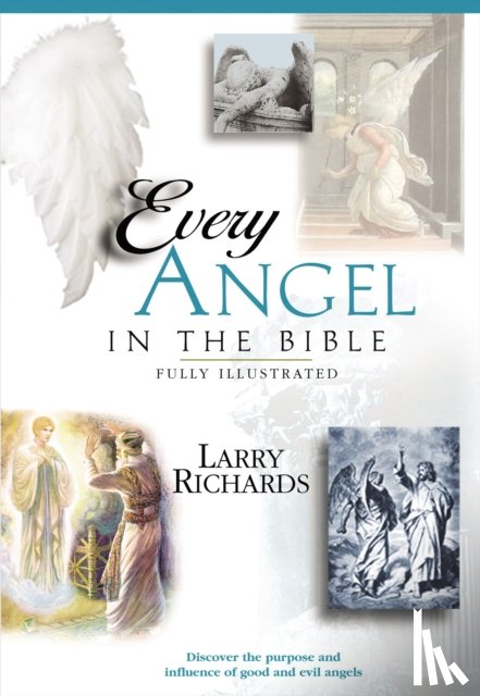 Peters, Angie, Richards, Lawrence O. - Every Good and Fallen Angel in the Bible