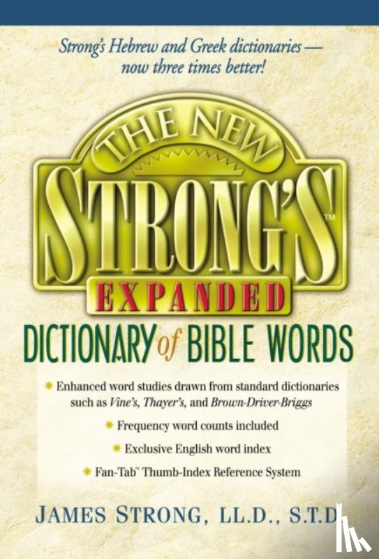 Robert P. Kendall, James Strong - The New Strong's Expanded Dictionary of Bible Words
