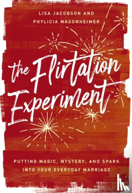 Jacobson, Lisa, Masonheimer, Phylicia - The Flirtation Experiment