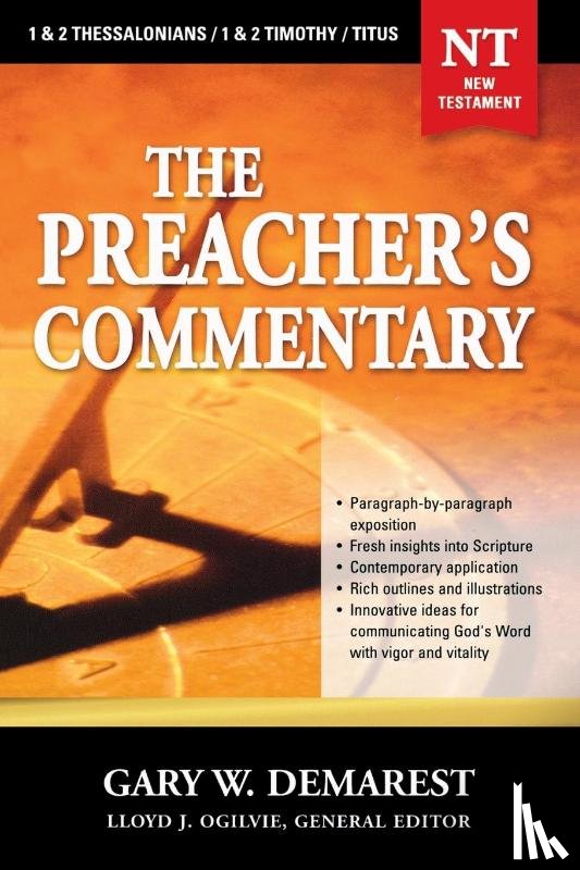 Demarest, Gary W. - The Preacher's Commentary - Vol. 32: 1 and 2 Thessalonians / 1 and 2 Timothy / Titus