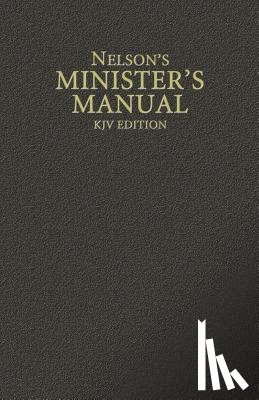 Thomas Nelson - Nelson's Minister's Manual, KJV Edition