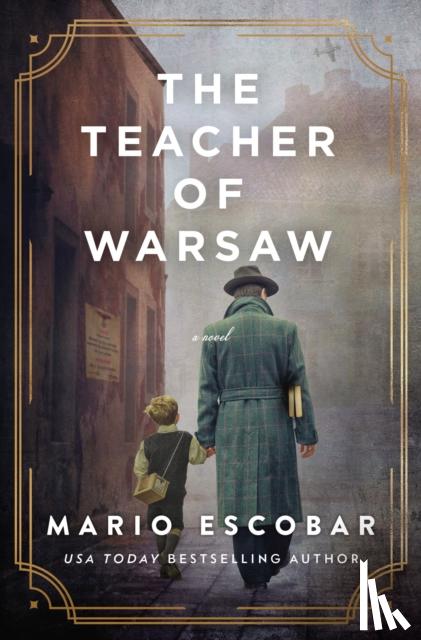 Escobar, Mario - The Teacher of Warsaw