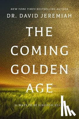 Jeremiah, Dr. David - The Coming Golden Age