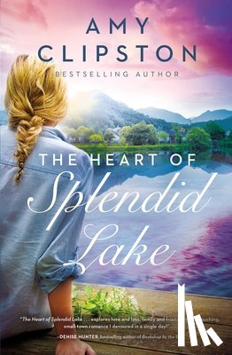 Clipston, Amy - The Heart of Splendid Lake