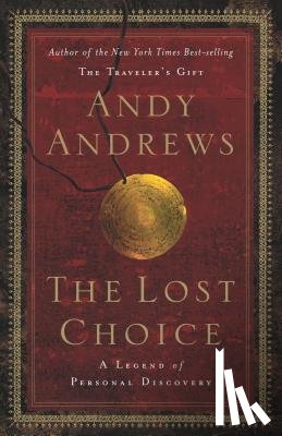 Andrews, Andy - The Lost Choice: A Legend of Personal Discovery