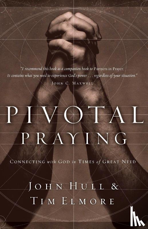 Hull, John, Elmore, Tim - Pivotal Praying