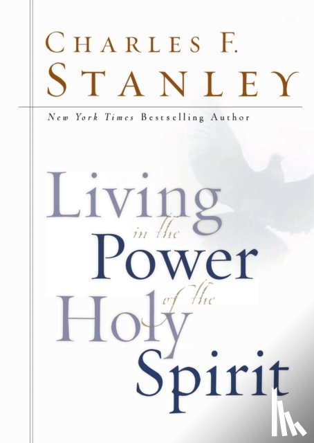 Stanley, Charles F. - Living in the Power of the Holy Spirit