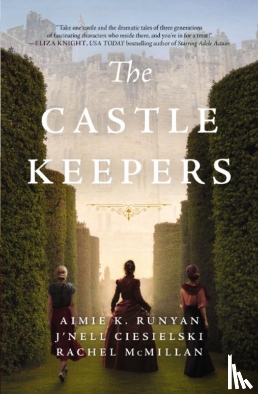 Runyan, Aimie K., Ciesielski, J'nell, McMillan, Rachel - The Castle Keepers