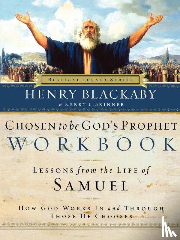 Blackaby, Henry - Chosen to Be God's Prophet Workbook