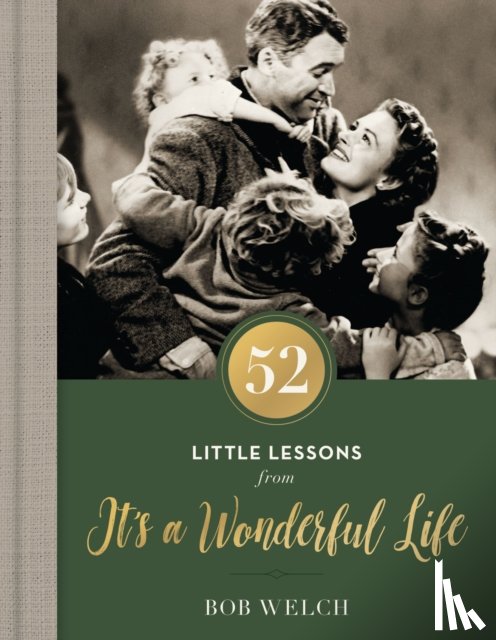 Welch, Bob - 52 Little Lessons from It's a Wonderful Life