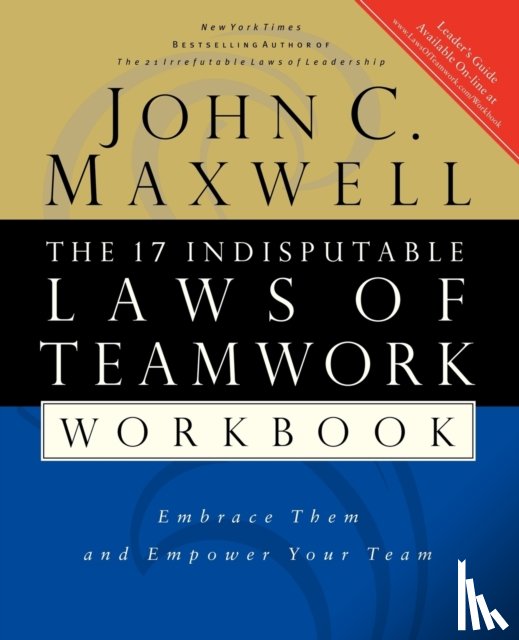 Maxwell, John C. - The 17 Indisputable Laws of Teamwork Workbook