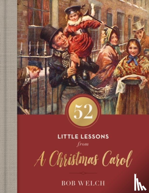 Welch, Bob - 52 Little Lessons from A Christmas Carol