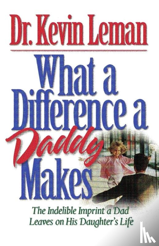 Leman, Kevin - What a Difference a Daddy Makes
