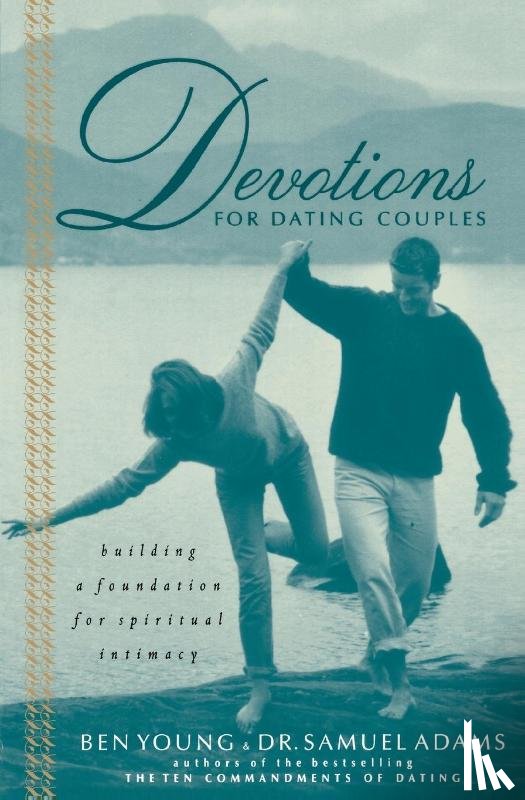 Young, Ben, Adams, Samuel - Devotions for Dating Couples