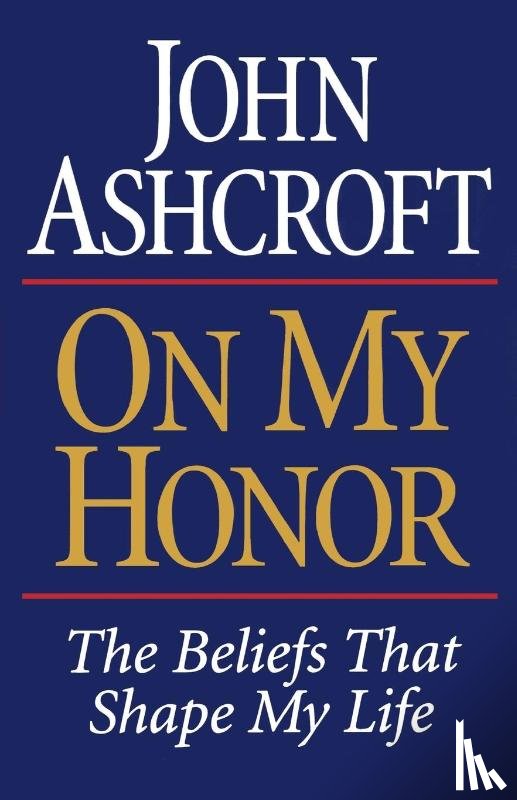 Ashcroft, John - ON MY HONOR