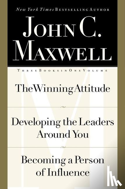 Maxwell, John C - Maxwell, J: John C. Maxwell, Three Books in One Volume