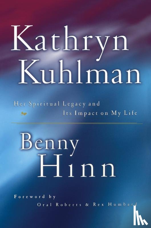 Hinn, Benny - KATHRYN KUHLMAN