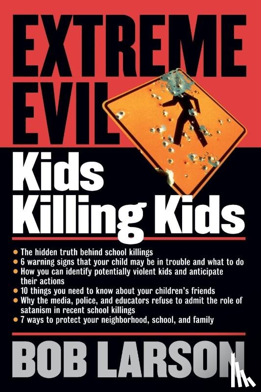 Larson, Bob - Extreme Evil: Kids Killing Kids