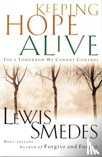 Smedes, Lewis - Keeping Hope Alive