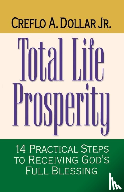 Dollar, Creflo A. - Total Life Prosperity
