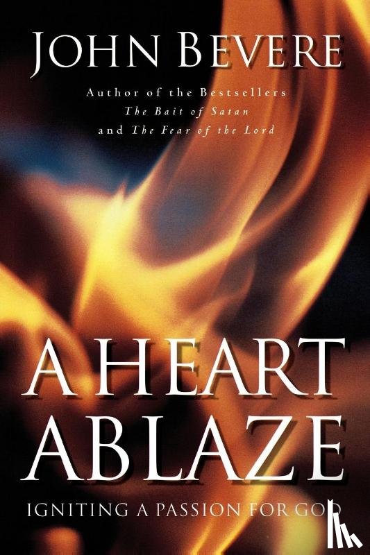 Bevere, John - A Heart Ablaze