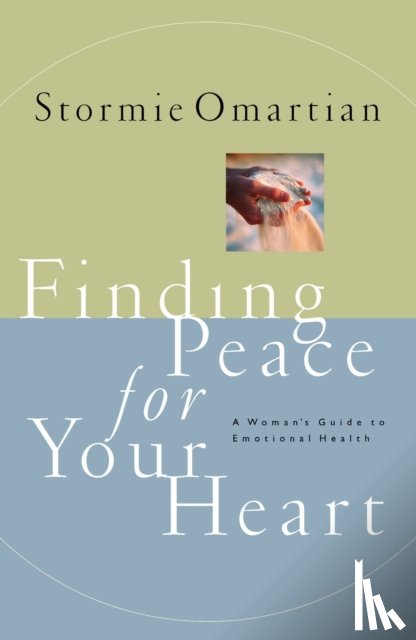 Omartian, Stormie - Finding Peace for Your Heart