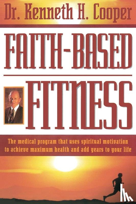 Cooper, Kenneth - Faith-Based Fitness