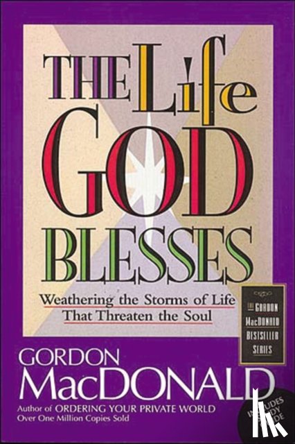 MacDonald, Gordon - The Life God Blesses