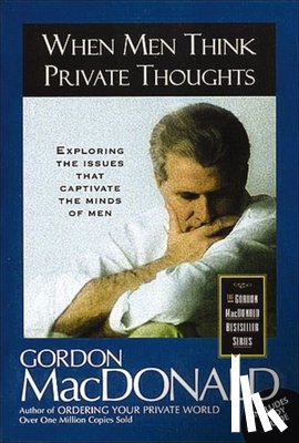 MacDonald, Gordon - When Men Think Private Thoughts