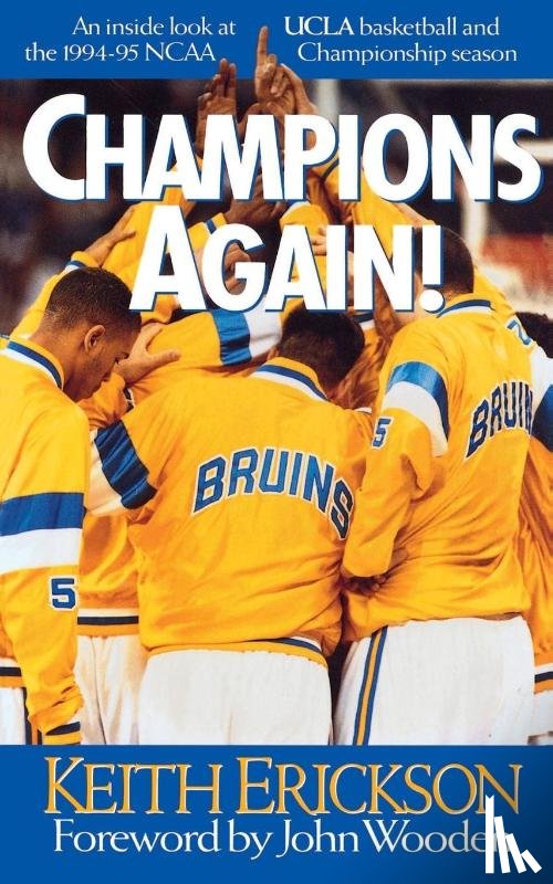 Erickson, Keith - CHAMPIONS AGAIN - UCLA BASKETBALL '95