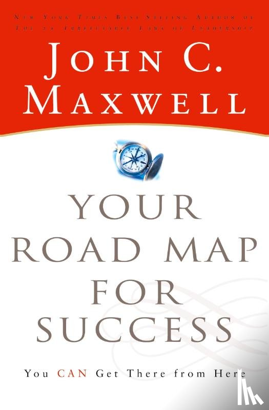 Maxwell, John C. - Your Road Map for Success