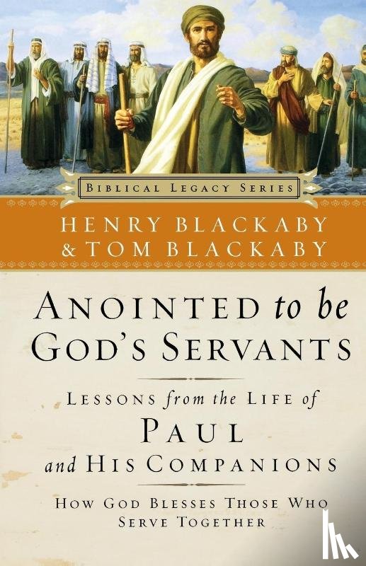Blackaby, Henry, Blackaby, Tom - Anointed to Be God's Servants