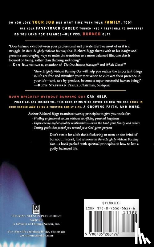 Biggs, Richard K. - BURN BRIGHTLY WITHOUT BURNING OUT