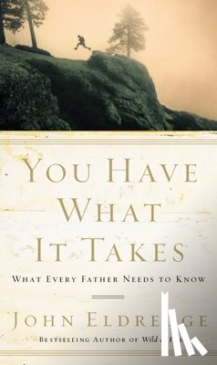 Eldredge, John - You Have What It Takes