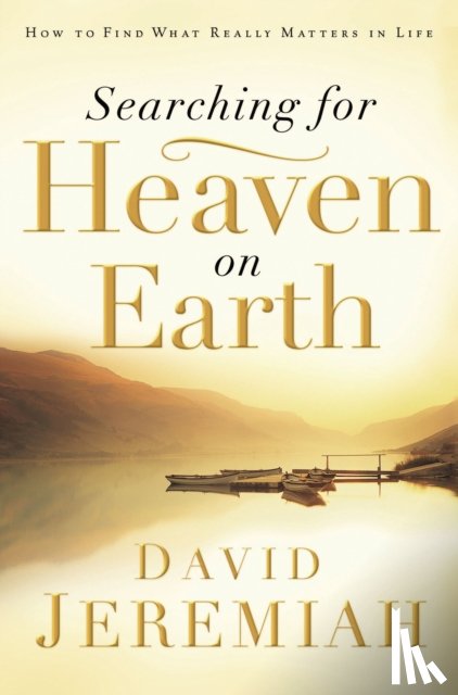 Jeremiah, Dr. David - Searching for Heaven on Earth