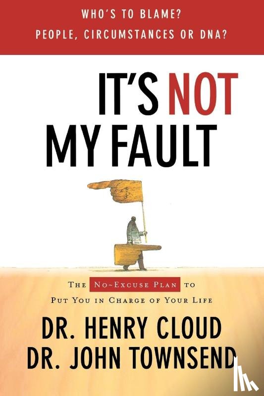 Cloud, Henry, Townsend, John - It's Not My Fault