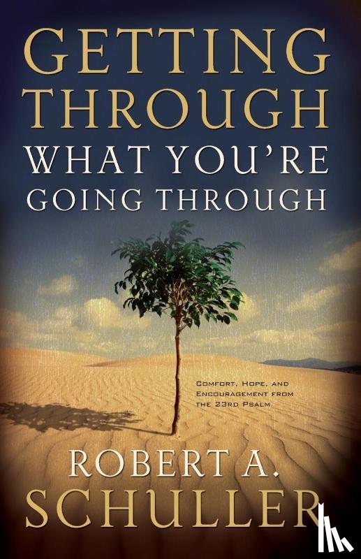 Schuller, Robert A. - Getting Through What You're Going Through