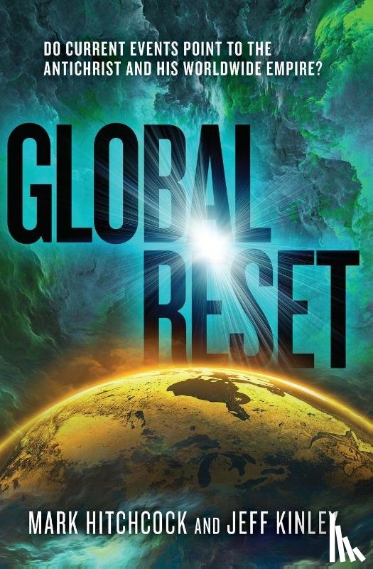 Hitchcock, Mark, Kinley, Jeff - Global Reset