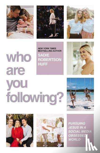 Huff, Sadie Robertson - Who Are You Following?