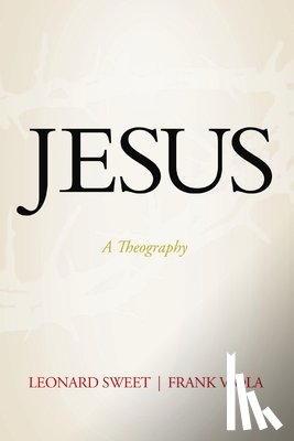 Sweet, Leonard - Jesus: A Theography