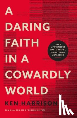 Harrison, Ken - A Daring Faith in a Cowardly World
